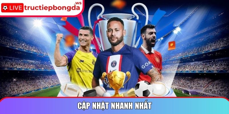 Cập nhật nhanh nhất