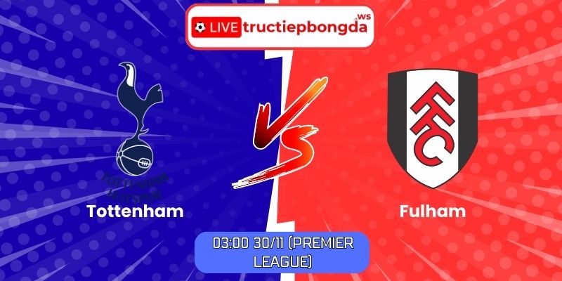 Soi kèo Tottenham vs Fulham