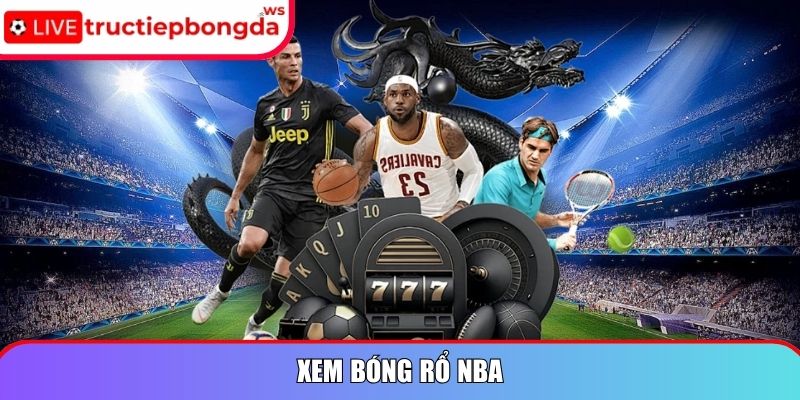 Xem bóng rổ NBA