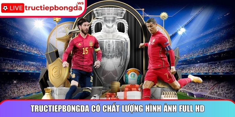 Tructiepbongda có chất lượng hình ảnh full HD