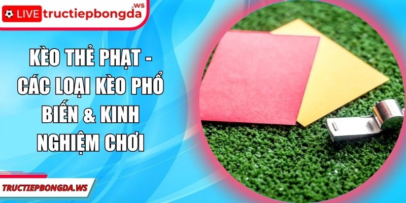 Kèo thẻ phạt