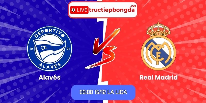 Soi kèo Alavés vs Real Madrid