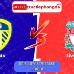 Soi kèo Leeds vs Liverpool