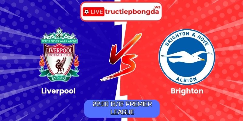 Soi kèo Liverpool vs Brighton
