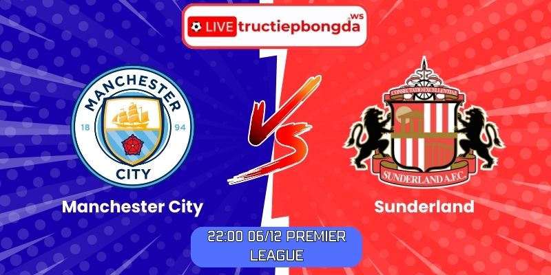 Soi kèo Manchester City vs Sunderland