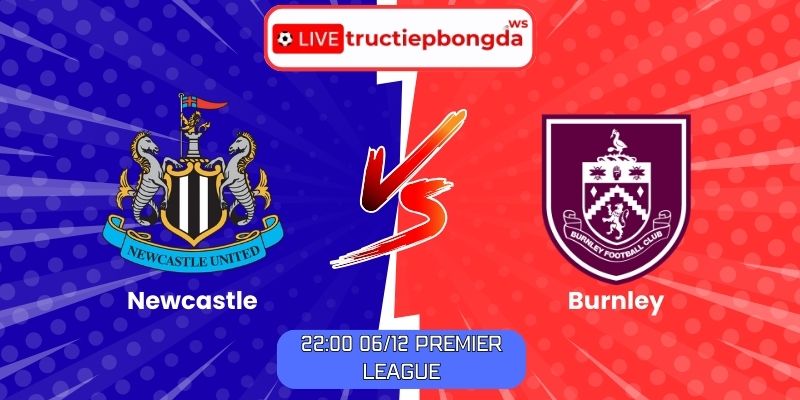 Soi kèo Newcastle vs Burnley