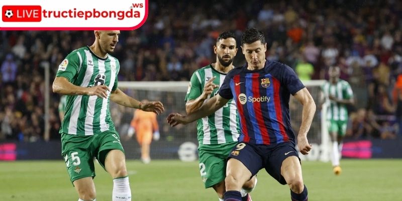 Thông tin lực lượng Real Betis vs Barcelona, 00:30 07/12 (La Liga)