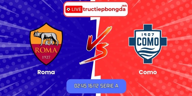Soi kèo Roma vs Como